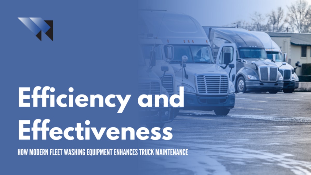 Efficiency and Effectiveness: How Modern Fleet Washing Equipment Enhances Truck Maintenance