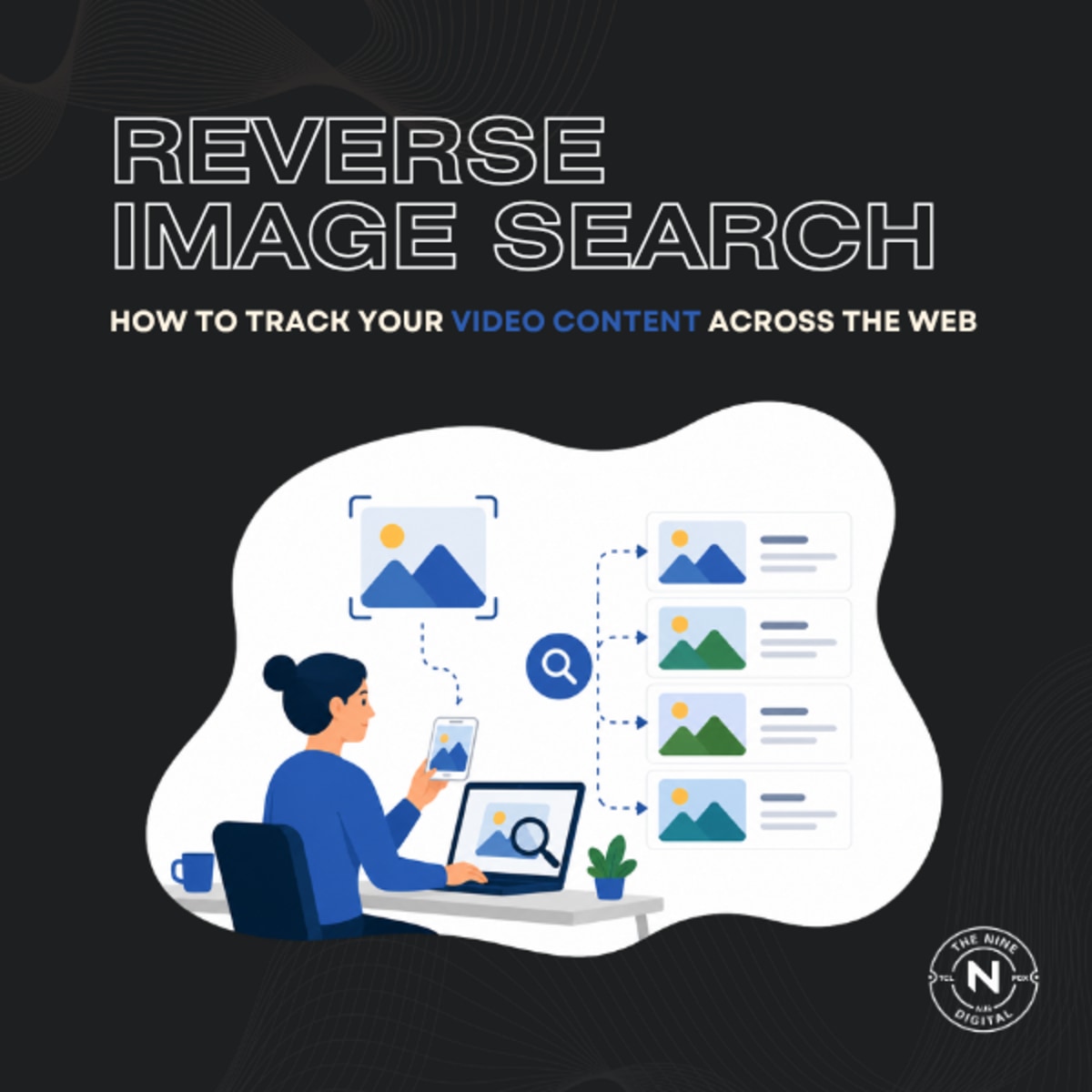 How to Track Your Video Content Across the Web Using Reverse Video Search
