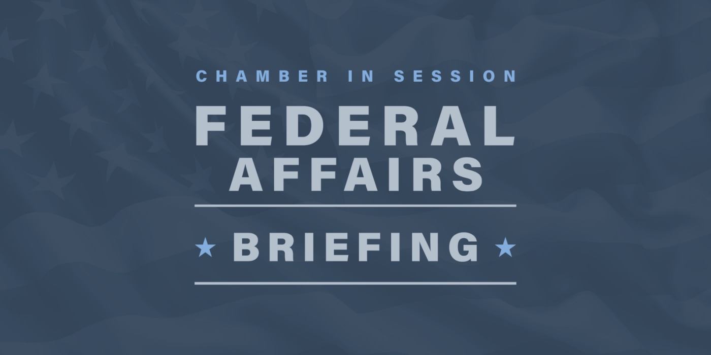 Chamber to Host Inaugural Federal Affairs Briefing Nov. 7