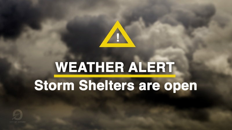 CITY OF OXFORD STORM SHELTERS NOW OPEN 3-15-25