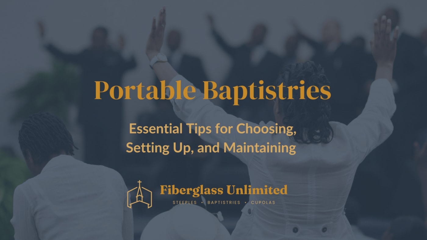 Essential Tips for Choosing, Setting Up, and Maintaining a Portable Baptistry