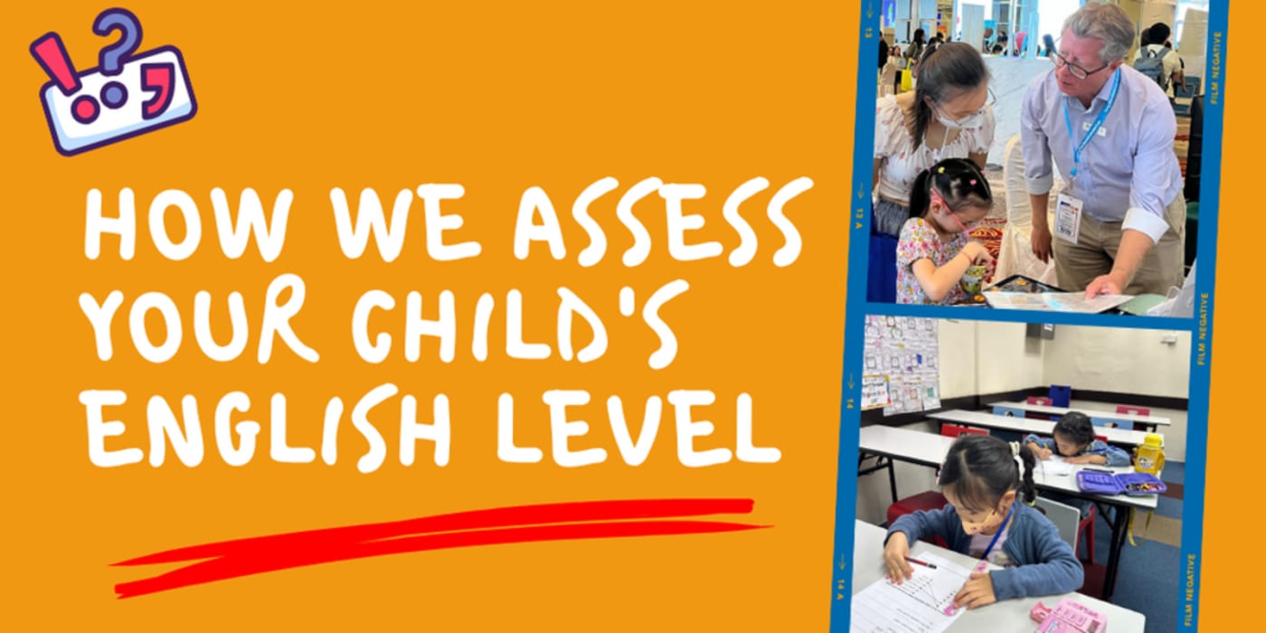 How We Assess Your Child's English Level?