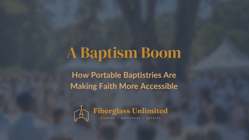 A Baptism Boom: How Portable Baptistries Are Making Faith More Accessible