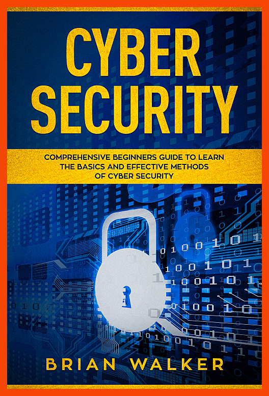 Cyber Security Comprehensive Beginners Guide B. Walker img-501
