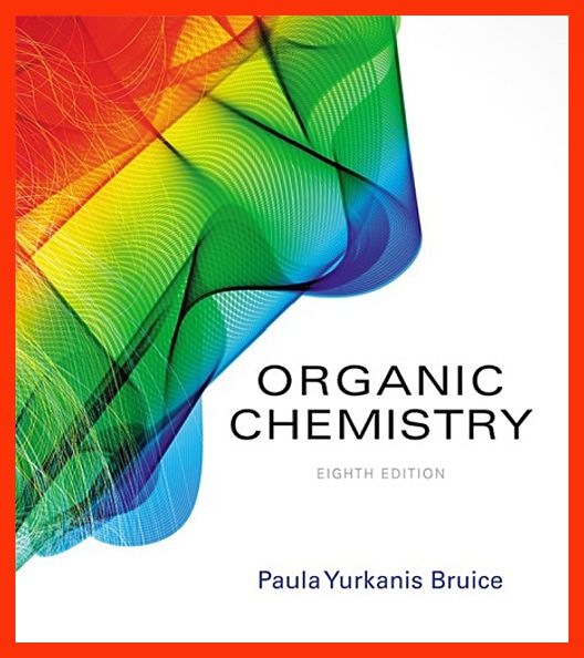 Organic Chemistry 8th ED by Paula Yurkanis Bruice img-573
