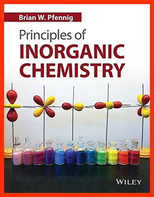 Principles of Inorganic Chemistry By Brian W. Pfennig img-339