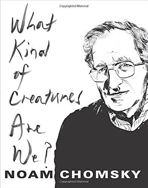 What Kind of Creatures Are We By Noam Chomsky img-25