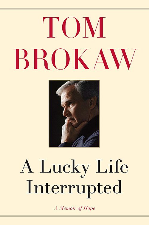A Lucky Life Interrupted by Tom Brokaw img-68