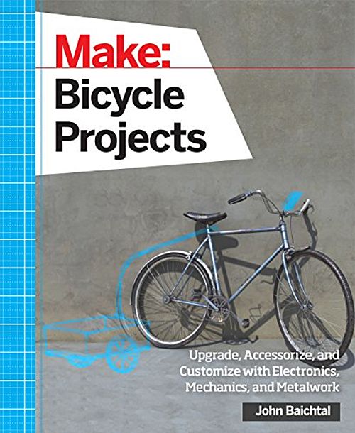 Make - Bicycle Projects - Upgrade img-539