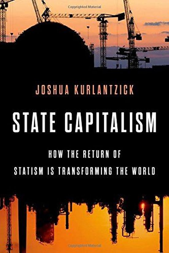 State Capitalism How the Return of Statism img-90