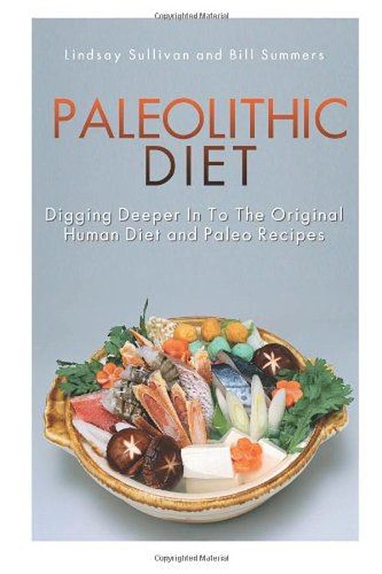 Paleolithic Diet Digging Deeper Into img-438
