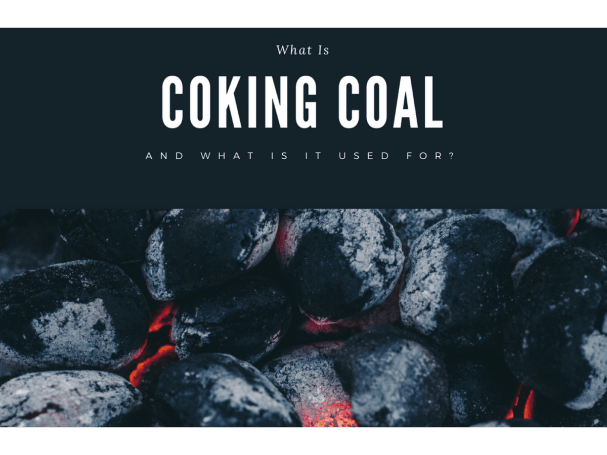 What Is Coking Coal and What Is It Used Blair Sergeant’s Portfolio