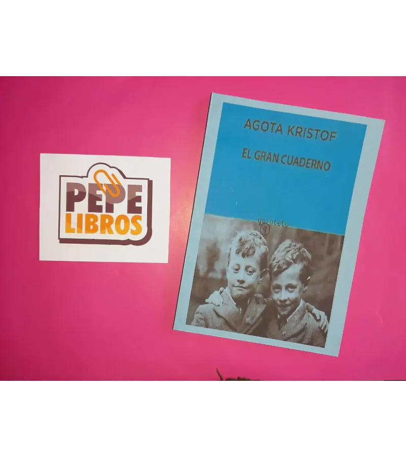 El Gran Cuaderno - Agota Kristof