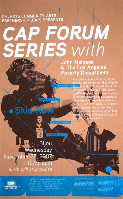 CalArts poster: Cap Forum Series: John Malpede & The Los Angeles Poverty Department by Jose Hernandez 