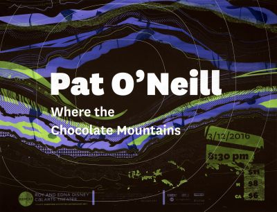 CalArts poster: REDCAT: Pat O’Neill, “Where the Chocolate Mountains” by Jack Mulholland Katie Barger 