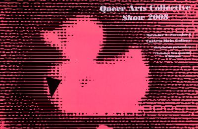 CalArts poster: Queer Arts Collective Show 2008 by Kurtis Kennington 