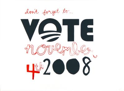 CalArts poster: Don’t Forget To… Vote November 4th 2008 by 