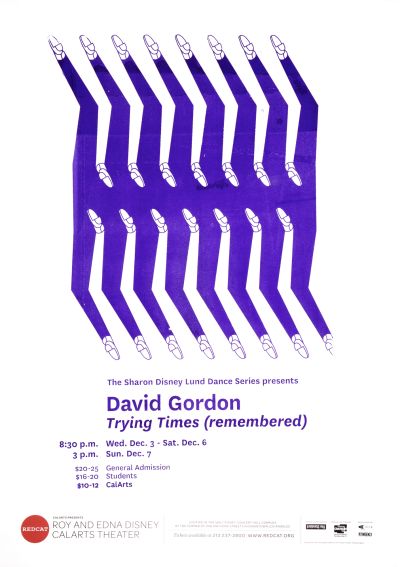 CalArts poster: REDCAT: David Gordon, “Trying Times (remembered)” by Monica Yi 