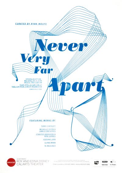 CalArts poster: REDCAT: Never Very Far Apart by Lauren Grilli 