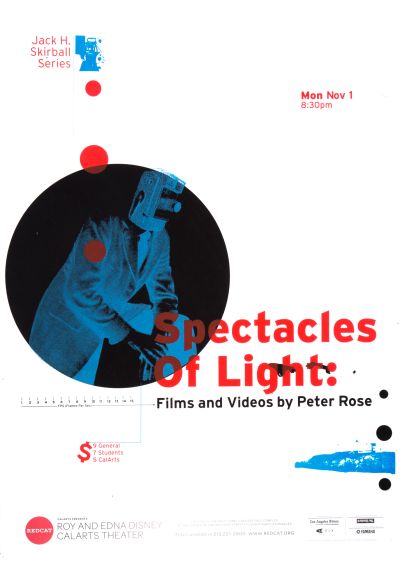 CalArts poster: REDCAT: “Spectacles of Light: Films and Videos by Peter Rose” by Alejandro Hernandez 