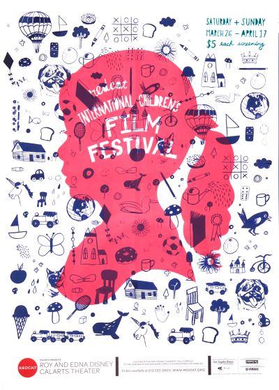 CalArts poster: REDCAT: 2011 International Children’s Film Festival by Andelee Lin Tiffanie Tran 