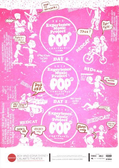 CalArts poster: REDCAT: 2013 Experience Music Project Pop Conference by Calvin Rye Cathy Kangwon Lee Matthew King 