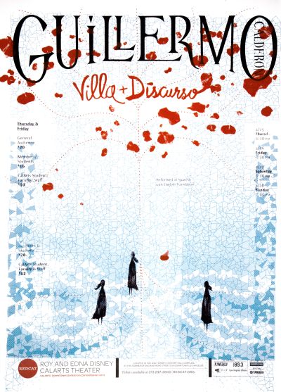 CalArts poster: REDCAT: Villa + Discurso, Guillermo Calderon by Isaiah Montoya Lily Sin 