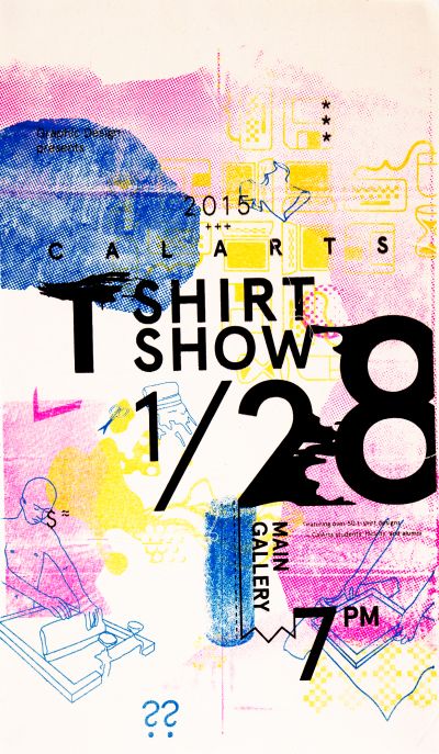 CalArts poster: 2015 CalArts T-Shirt Show by Jenny Earnest Karen Hong Karin Yamauchi Kennis Wong Soo Jin Lee Tina Hung 