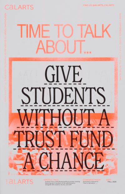 CalArts poster: !alarts: Give Students Without a Trust Fund a Chance by Dariia Zamrii 