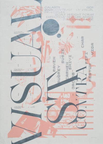 CalArts poster: Visual Contrast by Audrey Chang Susie Danielyan Carmen Diaz-Cashatt Shivi Garg Vida Liu Jacob Loksi Fifi Omer Kesyun Wu Scott Zukowski Helen Xie Raven Chai 