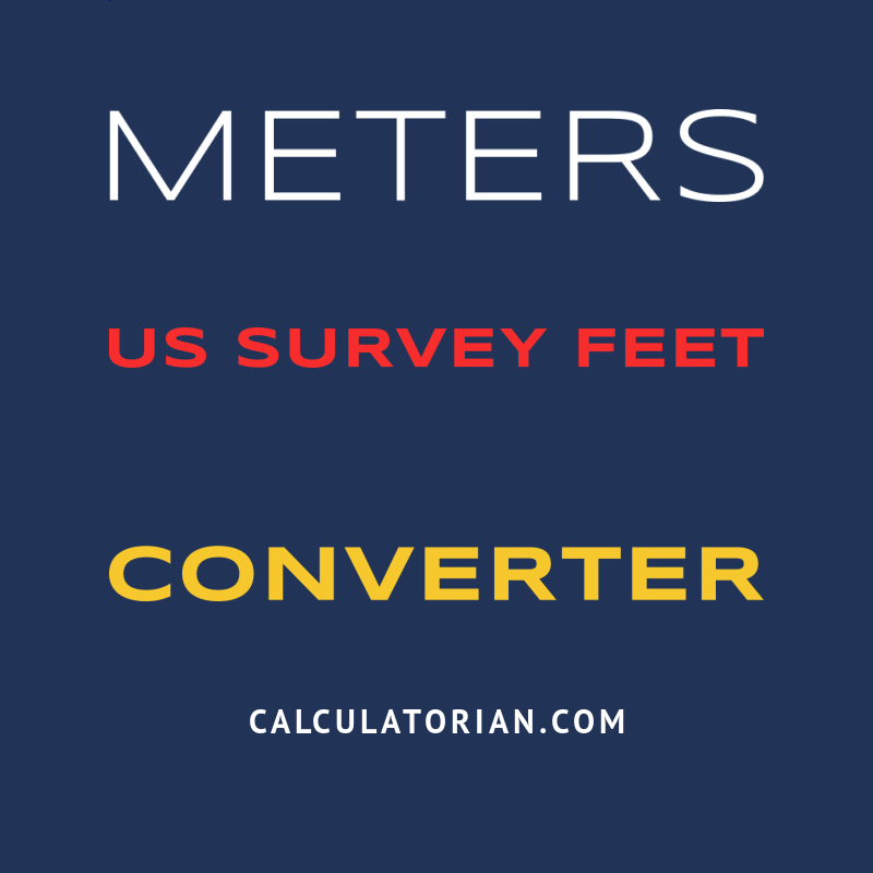 Convert From Meters To Us Survey Feet