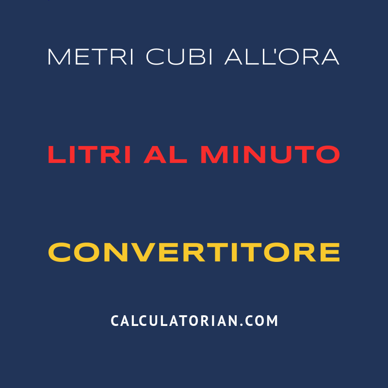 Converti Da Metri Cubi All’ora A Litri Al Minuto