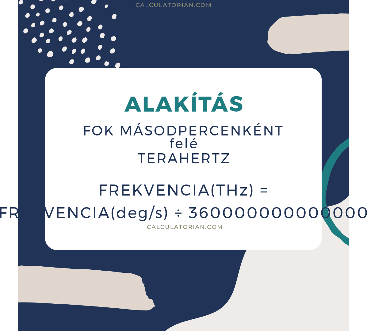 A képlet egy frequency konvertálásához fok másodpercenként-ről terahertz-re