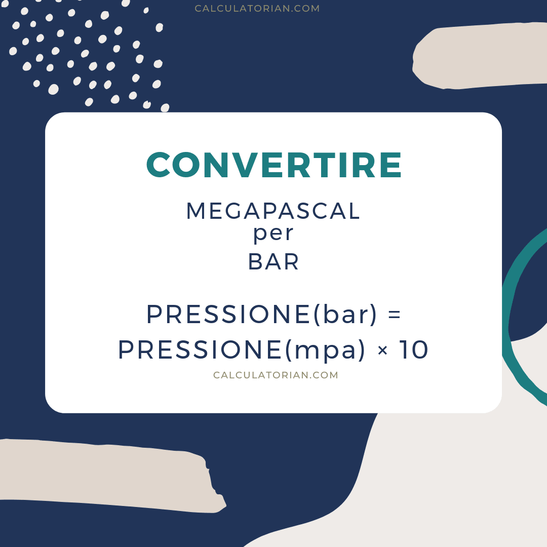 La formula per convertire un pressure da megapascal a bar