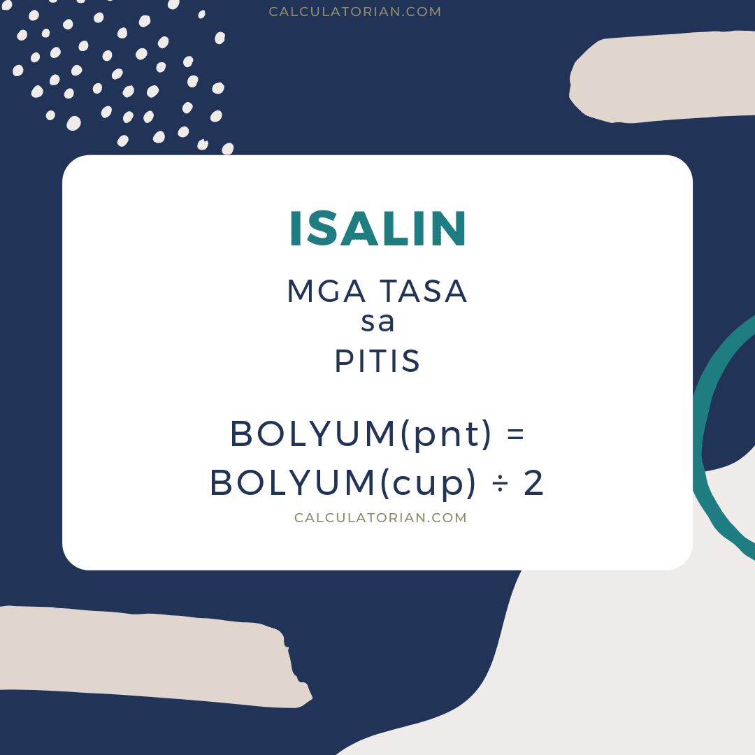 Ang formula para sa pag-convert ng volume mula sa Mga tasa patungong Pitis