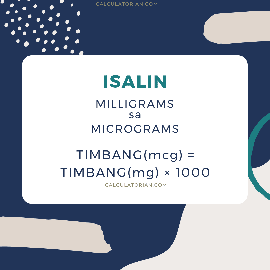 Ang formula para sa pag-convert ng mass mula sa Milligrams patungong Micrograms