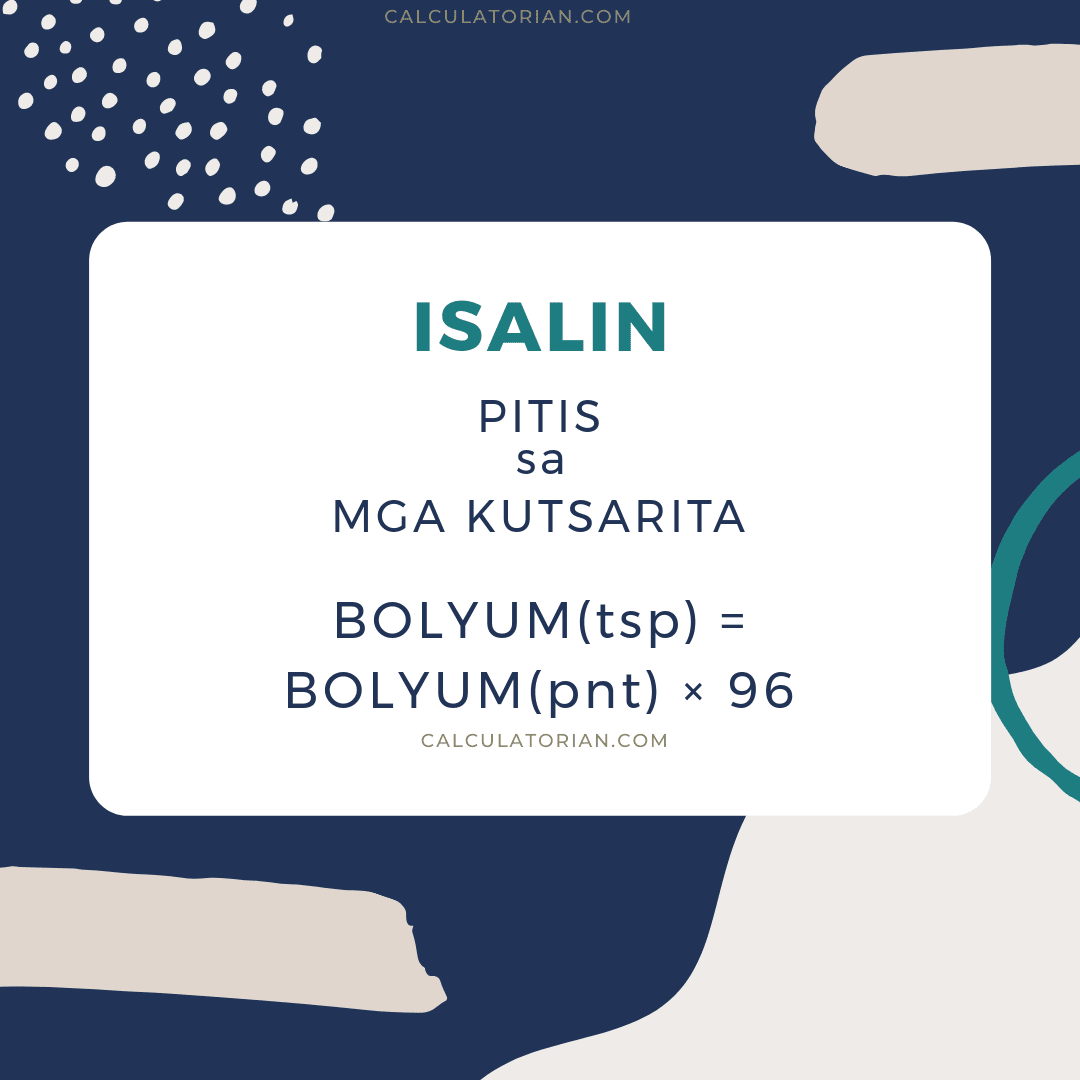 Ang formula para sa pag-convert ng volume mula sa Pitis patungong Mga kutsarita