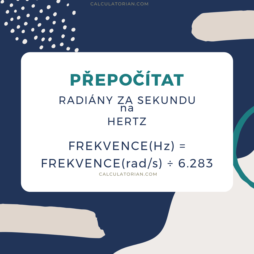 Vzorec pro převod frequency z radiány za sekundu na hertz