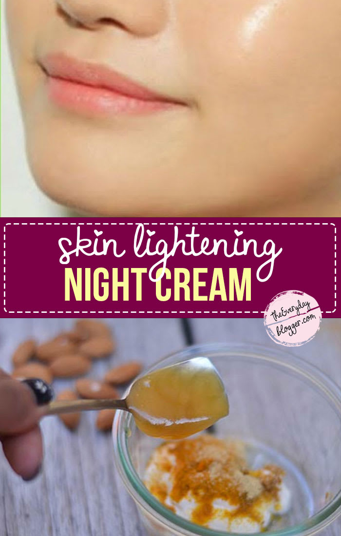 Homemade Natural Skin Lightening Night Cream - The Everyday Blogger