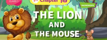 The Lion and The Mouse – Raindrops Chapter 16 – NCERT English Class 1