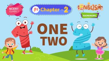 One Two – Raindrops Chapter 2 – NCERT English Class 1