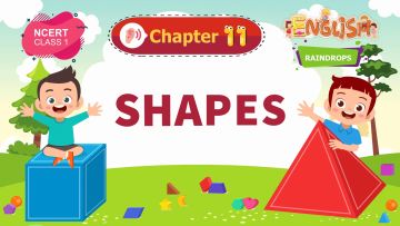 Shapes – Raindrops Chapter 11 – NCERT English Class 1