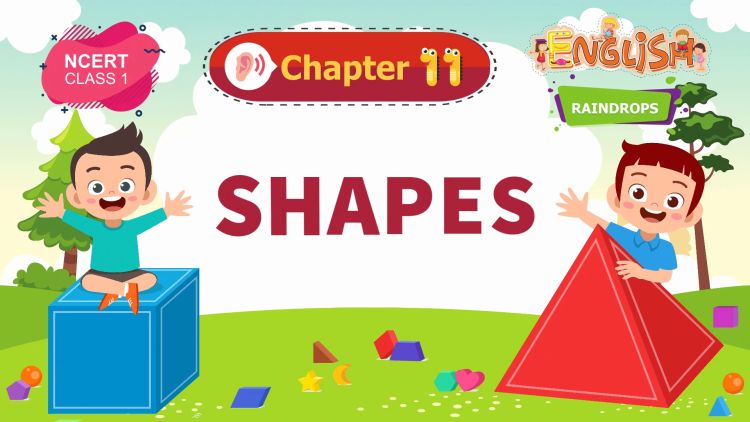 Shapes – Raindrops Chapter 11 – NCERT English Class 1