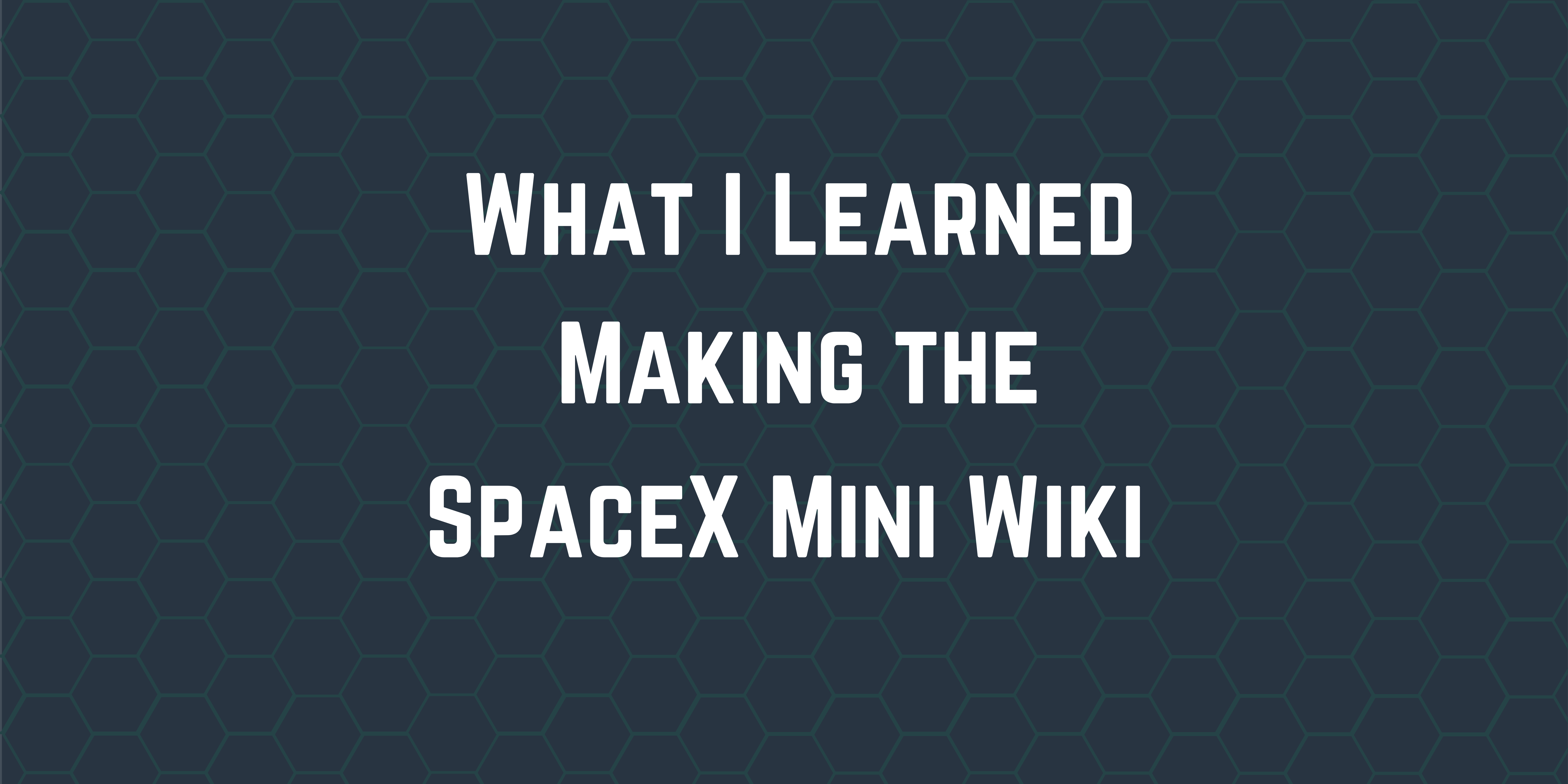 Making A Mini Wiki With The SpaceX Api And Next js