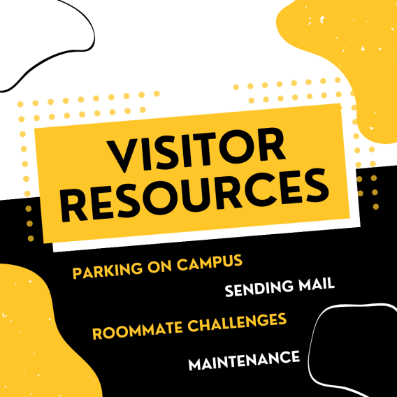 A half-black, half-white background with blobs of yellow and black/white designs. Says, "VISITOR RESOURCES parking on campus, sending mail, roommate challenges, maintenance"