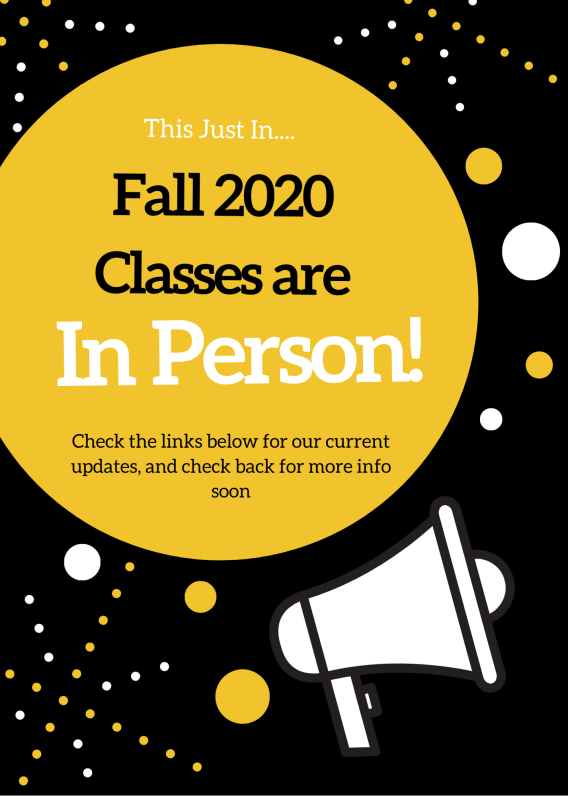 UPDATE : Classes for Fall 2020 Semester will be IN PERSON