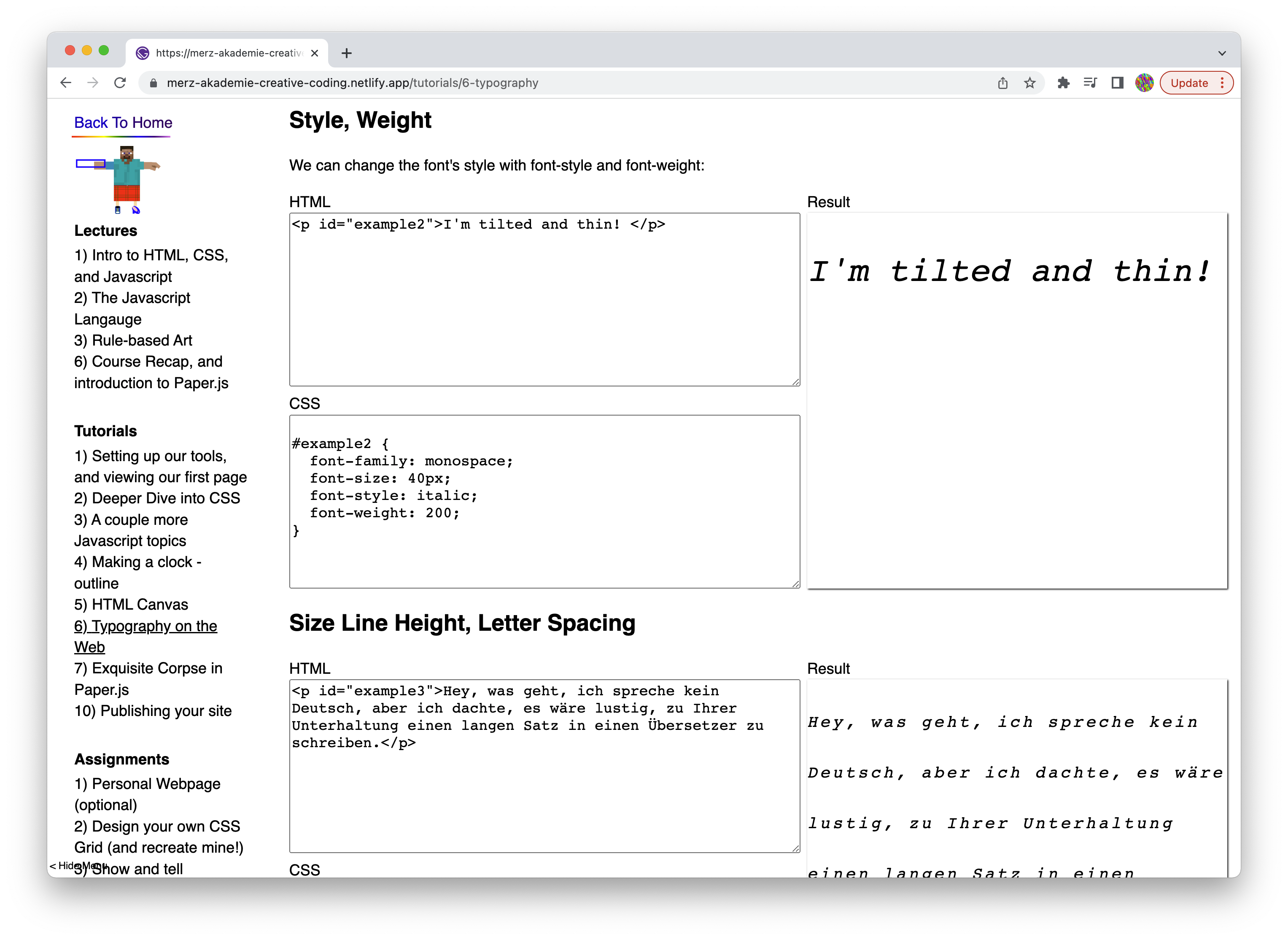 I made some interactive lessons where students can edit code live on the page and see the results on the fly.