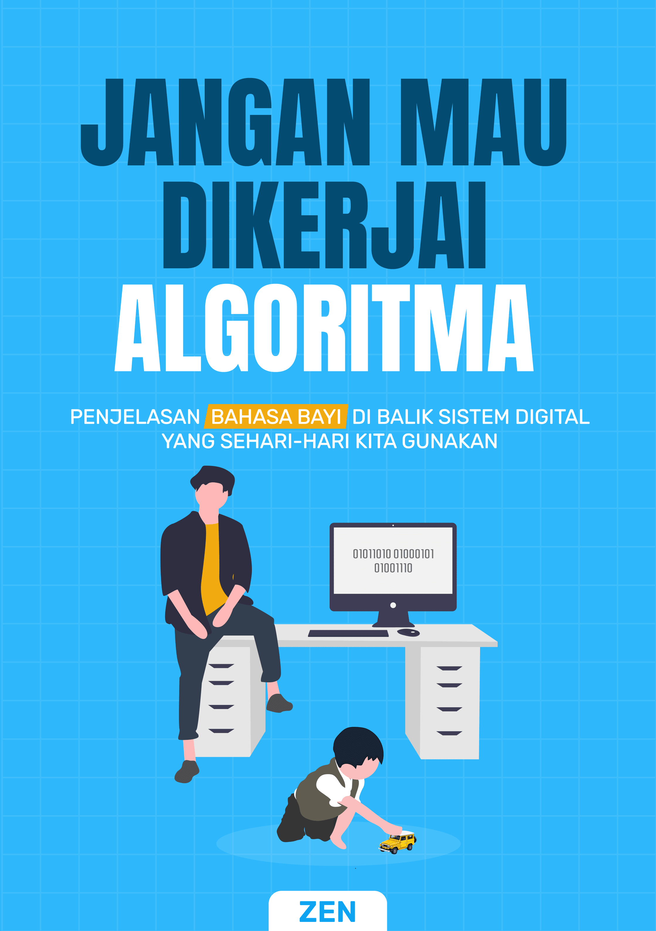 Buku Jangan Mau Dikerjai Algoritma oleh Zenisme