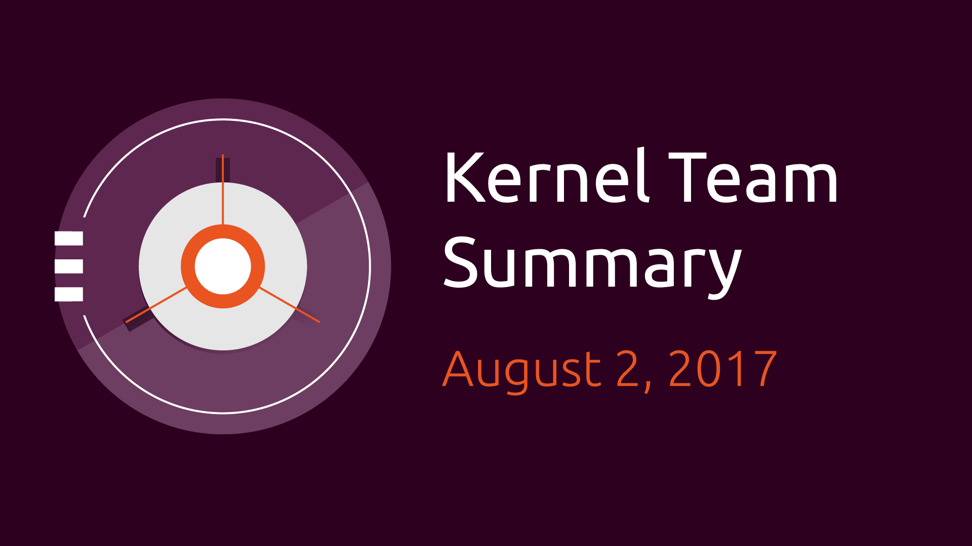 Weekly Kernel Development Summary – Aug 2, 2017 | Ubuntu