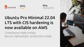 Ubuntu Pro Minimal 22.04 LTS with CIS hardening is now generally available on AWS